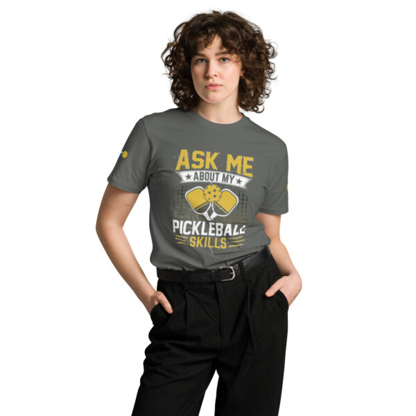 Ask me about my Pickleball Skills premium t-shirt - Image 12